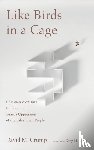 Crump, David M - Like Birds in a Cage
