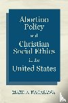 Nagasawa, Mako A - Abortion Policy and Christian Social Ethics in the United States