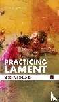 Eklund, Rebekah - Practicing Lament
