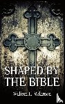 Willimon, Will - Shaped by the Bible