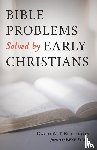 Brattston, David W T - Bible Problems Solved by Early Christians