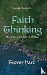 Hart, Trevor - Faith Thinking, Second Edition