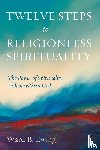 Ewing, Ward B - Twelve Steps to Religionless Spirituality