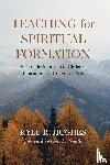 Hughes, Kyle R - Teaching for Spiritual Formation