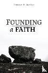 Gaston, Thomas E - Founding a Faith