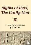 Kramer, Samuel Noah, Maier, John - Myths of Enki, The Crafty God
