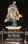 Egan, Harvey D Sj - Ignatius Loyola the Mystic