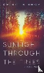 Bishop, Kristi - Sunlight through the Trees and Other Poems
