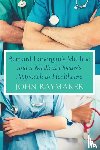 Raymaker, John - Bernard Lonergan's Method and a Medical Doctor's Approach to Healthcare