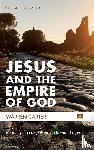 Carter, Warren - Jesus and the Empire of God