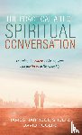 Shultz, James Harrison, Rogers, David - The Practical Art of Spiritual Conversation