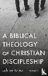Turner, Johnny - A Biblical Theology of Christian Discipleship
