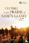 Simon, Mark A - Living to the Praise of God's Glory