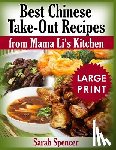Spencer, Sarah - Best Chinese Take-out Recipes from Mama Li's Kitchen ***Large Print Color Edition***
