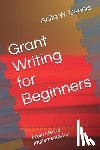 Dennis, Anita W - Grant Writing for Beginners