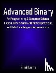 Tanna, Sunil - Advanced Binary for Programming & Computer Science