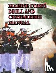 Department of Defense - Marine Corps Drill and Ceremonies Manual