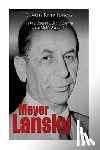 Charles River - Meyer Lansky: The Infamous Life and Legacy of the Mob's Accountant