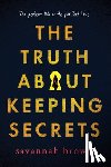 Brown, Savannah - The Truth about Keeping Secrets