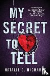 Richards, Natalie D. - My Secret to Tell