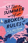 Walther, K. L. - The Summer of Broken Rules