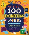 Ferrie, Chris - My First 100 Engineering Words