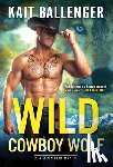 Ballenger, Kait - Wild Cowboy Wolf