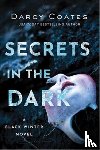 Coates, Darcy - Secrets in the Dark