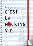Sourcebooks - 2021 C'Est La F*Cking Vie Planner