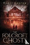 Coates, Darcy - The Folcroft Ghosts