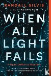 Silvis, Randall - When All Light Fails