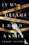 Winstead, Ashley - In My Dreams I Hold a Knife
