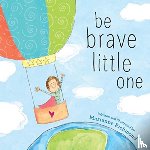 Richmond, Marianne - Be Brave Little One