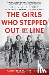 Eder, Mari K. - The Girls Who Stepped Out of Line
