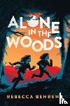 Behrens, Rebecca - Alone in the Woods