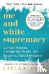 Saad, Layla F - Saad, L: Me and White Supremacy
