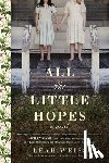Weiss, Leah - All the Little Hopes