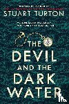 Turton, Stuart - Turton, S: Devil and the Dark Water
