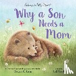 Lang, Gregory, Hill, Susanna Leonard - Why a Son Needs a Mom