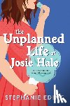 Eding, Stephanie - The Unplanned Life of Josie Hale