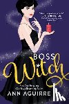 Aguirre, Ann - Boss Witch