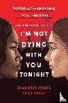 Segal, Gilly, Jones, Kimberly - I'm Not Dying with You Tonight