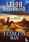 Greenwood, Leigh - A Fearless Man