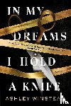 Winstead, Ashley - In My Dreams I Hold a Knife