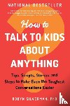 PhD, Robyn Silverman - How to Talk to Kids about Anything