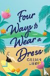 Libby, Gillian - Four Ways to Wear a Dress