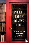 Thomas, Julia Bryan - The Radcliffe Ladies' Reading Club