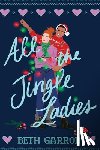 Garrod, Beth - Garrod, B: All the Jingle Ladies