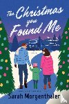 Morgenthaler, Sarah - The Christmas You Found Me