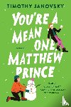 Janovsky, Timothy - You're a Mean One, Matthew Prince